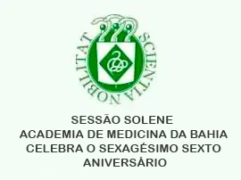 Em sessão solene a Academia de Medicina da Bahia celebra o Sexagésimo Sexto aniversário
